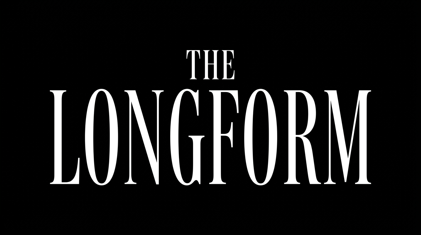 The Longform